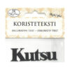 Koristeteksti, 4221 Kutsu musta